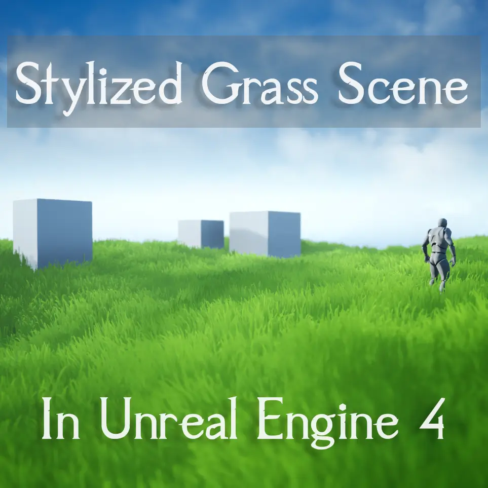 【UE4/5】手绘风格化草地-UE4 Stylized Grass scene – Lucen grass setup